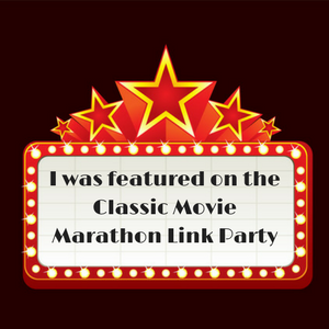 i-was-featured-on-the-classic-movie-marathon-link-party
